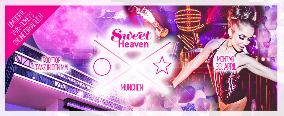 Sweet HEAVEN - Rooftop Tanz in den Mai Party - Upside East München